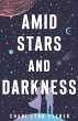 Amid Stars and Darkness (eBook, ePUB) - Bild 1