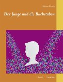 Der Junge und die Buchstaben Der Junge und die Buchstaben