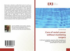 Cure of rectal cancer without mutilating surgery - Gerard, Jean-Pierre