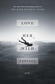 Love Her Wild (eBook, ePUB)