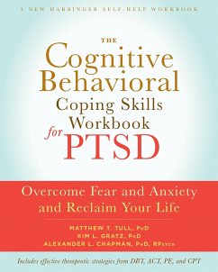 Cognitive Behavioral Coping Skills Workbook for PTSD (eBook, ePUB) - Tull, Matthew T