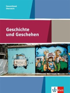 Geschichte und Geschehen Gesamtband 11-13. Allgemeine Ausgabe Gymnasium ab 2017
