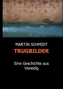 TRUGBILDER - SCHMIDT, MARTIN