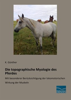 Die topographische Myologie des Pferdes - Günther, K.