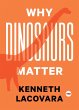 Why Dinosaurs Matter (eBook, ePUB) - Bild 1