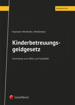 Cover Kinderbetreuungsgeldgesetz (KBGG), Kurzkommentar (f. Österreich)