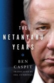 The Netanyahu Years (eBook, ePUB)