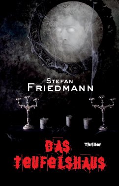 Das Teufelshaus - Friedmann, Stefan
