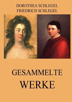 Gesammelte Werke - Schlegel, Dorothea;Schlegel, Friedrich