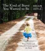 The Kind of Brave You Wanted to Be (eBook, ePUB)