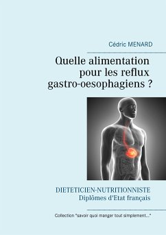 Quelle alimentation pour les reflux gastro-oesophagiens ? (eBook, ePUB)