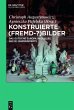 Konstruierte (Fremd-?)Bilder (eBook,... - Bild 1