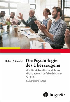 Die Psychologie des Überzeugens (eBook, ePUB) - Cialdini, Robert B.