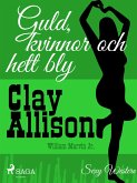 Guld, kvinnor och hett bly (eBook, ePUB)
