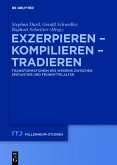 Exzerpieren - Kompilieren - Tradieren (eBook, PDF)