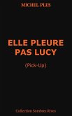 Elle pleure pas Lucy (eBook, ePUB)