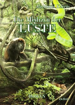 Die Medizin der Lüste (eBook, ePUB) - Karrie, Raimund