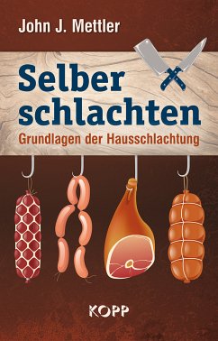 Selber schlachten (eBook, ePUB) - Mettler, John J.