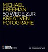 50 Wege zur kreativen Fotografie... - Bild 1