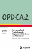 OPD-CA-2 Operationalized Psychodynamic Diagnosis in Childhood and Adolescence (eBook, PDF)