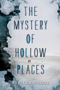 The Mystery of Hollow Places - Podos, Rebecca