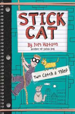 Stick Cat: Two Catch a Thief - Watson, Tom