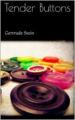 Tender Buttons (eBook, ePUB) - Stein, Gertrude