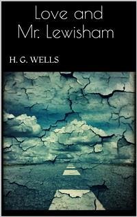 Love and Mr. Lewisham (eBook, ePUB) - G. Wells, H.