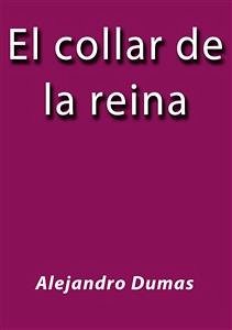 El collar de la reina (eBook, ePUB) - Dumas, Alejandro