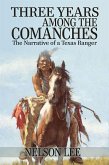 Three Years Among the Comanches (eBook, ePUB)