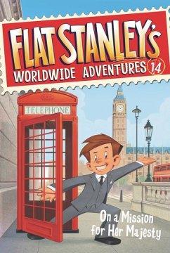 Flat Stanley's Worldwide Adventures #14: On a Mission for Her Majesty - Brown, Jeff