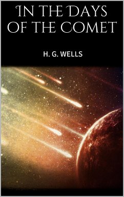 In the Days of the Comet (eBook, ePUB) - G. Wells, H.