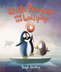 Little Penguin and the Lollipop - Bentley, Tadgh