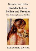 Backfischchens Leiden und Freuden (eBook, ePUB)