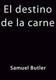 El destino de la carne (eBook, ePUB)