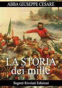La Storia dei Mille Abba Giuseppe Cesare Author