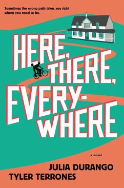 Here, There, Everywhere - Durango, Julia; Terrones, Tyler