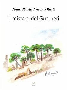 Il mistero del Guarneri (eBook, ePUB) - Maria Ancona Ratti, Anna