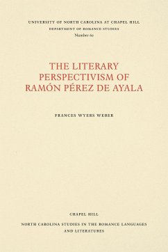 The Literary Perspectivism of Ramón Pérez de Ayala - Weber, Frances Wyers