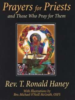 Prayers for Priests: And Those Who Pray for Them - Haney, Rev T. Ronald