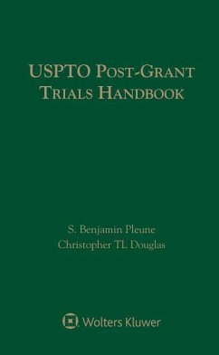 Uspto Post-Grant Trials Handbook - Pleune, S Benjamin; Douglas, Christopher Tl