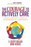 The Courage to Actively Care