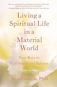 Living a Spiritual Life in a Material World - Gatmon, Anna