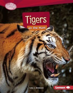 Tigers on the Hunt - Amstutz, Lisa J