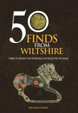 50 Finds from Wiltshire: Objects from the Portable Antiquities Scheme