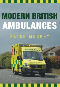 Modern British Ambulances - Murphy, Peter