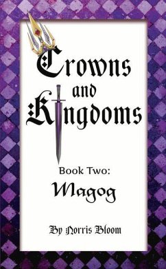 Crowns and Kingdoms: Magog: Book Two: Magog - Bloom, Norris