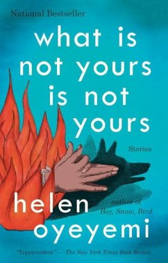 What Is Not Yours Is Not Yours - Oyeyemi, Helen