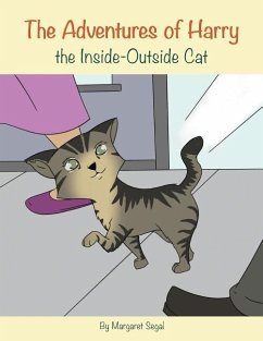 The Adventures of Harry the Inside-Outside Cat - Segal, Margaret