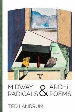 Midway Radicals & Archi-Poems - Landrum, Ted